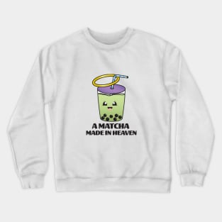 Matcha Made in Heaven Crewneck Sweatshirt